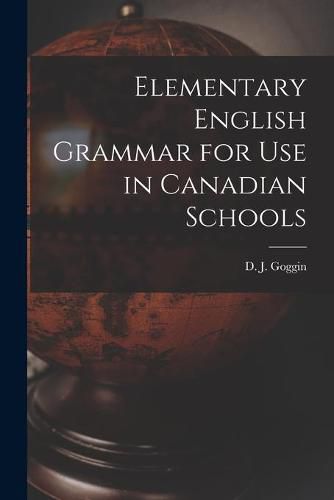 Elementary English Grammar for Use in Canadian Schools