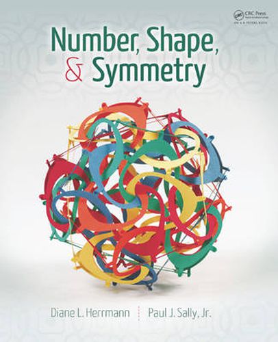 Cover image for Number, Shape, & Symmetry: An Introduction to Number Theory, Geometry, and Group Theory