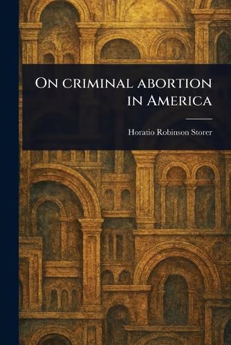 Cover image for On Criminal Abortion in America