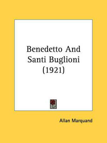 Cover image for Benedetto and Santi Buglioni (1921)