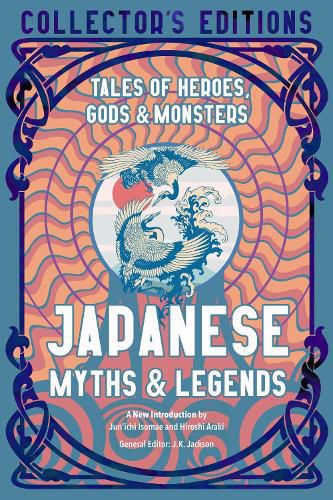 Cover image for Japanese Myths & Legends: Tales of Heroes, Gods & Monsters