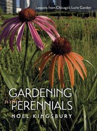 Cover image for Gardening with Perennials: Lessons from Chicago's Lurie Garden