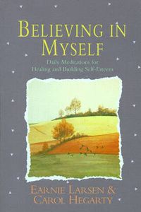 Cover image for Believing In Myself: Self Esteem Daily Meditations