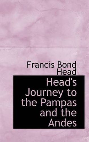 Head's Journey to the Pampas and the Andes