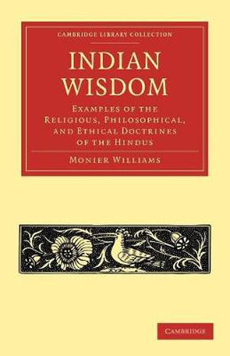 Cover image for Indian Wisdom: Examples of the Religious, Philosophical, and Ethical Doctrines of the Hindus