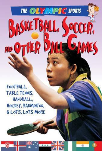 Cover image for Basketball, Soccer, and Other Ball Games