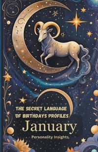 Cover image for The Secret Language of Birthdays Profiles - January Personality Insights.