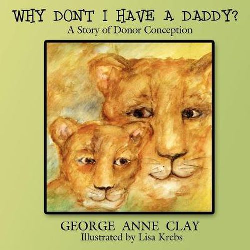 Cover image for Why Don't I Have a Daddy?