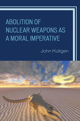 Cover image for Abolition of Nuclear Weapons as a Moral Imperative