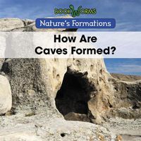 Cover image for How Are Caves Formed?