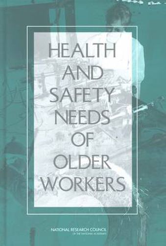 Health and Safety Needs of Older Workers