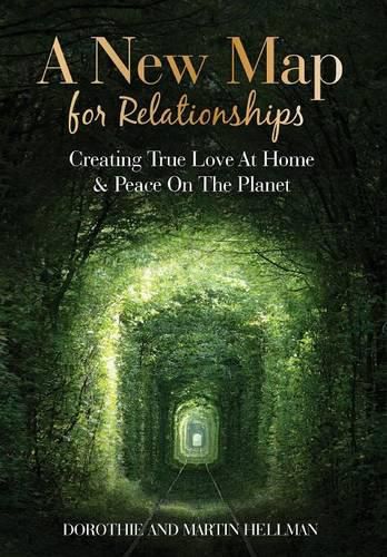 Cover image for A New Map for Relationships: Creating True Love at Home and Peace on the Planet