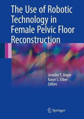 Cover image for The Use of Robotic Technology in Female Pelvic Floor Reconstruction