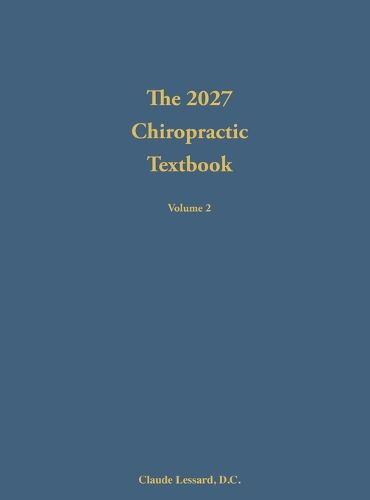 Cover image for The 2027 Chiropractic Textbook Volume 2