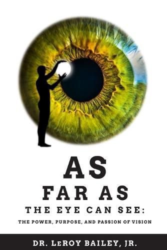 Cover image for As Far as the Eye Can See