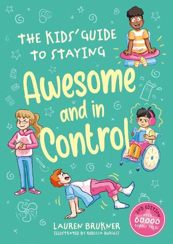 Cover image for The Kids' Guide to Staying Awesome and In Control, 2nd Edition