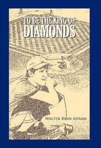 Cover image for To Be The King of Diamonds