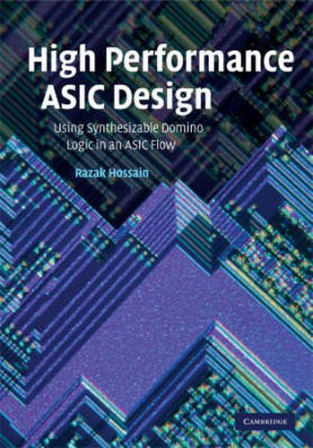 Cover image for High Performance ASIC Design: Using Synthesizable Domino Logic in an ASIC Flow