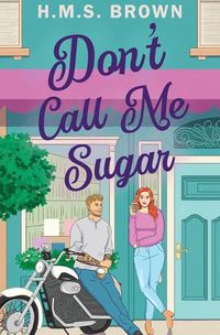 Cover image for Don't Call Me Sugar