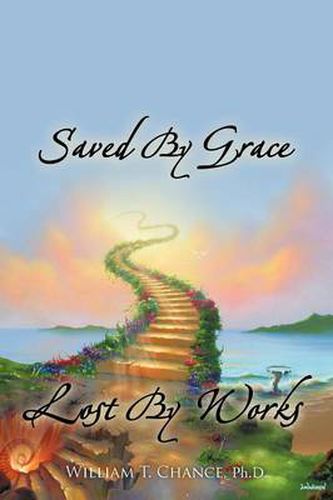 Cover image for Saved by Grace Lost by Works