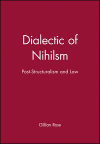 Cover image for Dialectic of Nihilism: Post-structuralism and Law