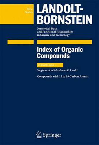 Compounds with 13 to 19 Carbon Atoms: Supplement to Subvolumes C, F and I