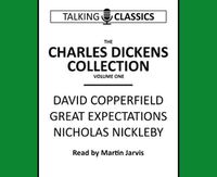 Cover image for The Charles Dickens Collection: David Copperfield, Great Expectations & Nicholas Nickleby