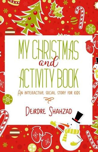 Cover image for My Christmas and Activity Book: A social story book to help children with additional needs, over the Christmas period