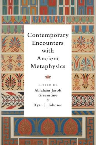 Cover image for Contemporary Encounters with Ancient Metaphysics