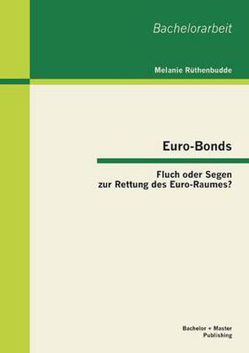 Cover image for Euro-Bonds: Fluch oder Segen zur Rettung des Euro-Raumes?