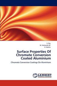 Cover image for Surface Properties Of Chromate Conversion Coated Aluminium