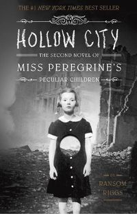 Cover image for Hollow City: The Second Novel of Miss Peregrine's Peculiar Children