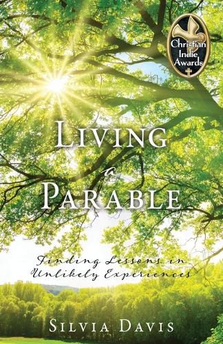 Cover image for Living a Parable: Finding Lessons in Unlikely Experiences