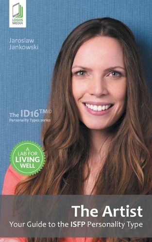 Cover image for The Artist: Your Guide to the ISFP Personality Type