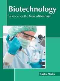 Cover image for Biotechnology: Science for the New Millennium