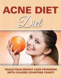 Cover image for Acne Diet: Track Your Weight Loss Progress (with Calorie Counting Chart)