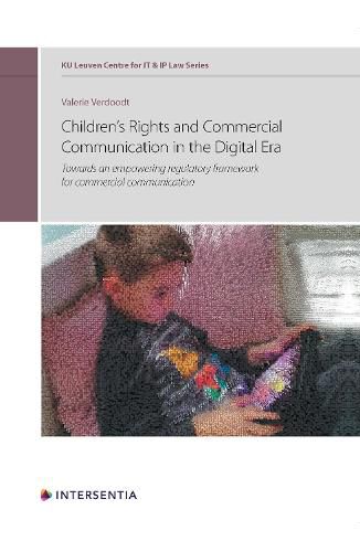 Cover image for Children's Rights and Commercial Communication in the Digital Era, Volume 10: Towards an Empowering Regulatory Framework for Commercial Communication