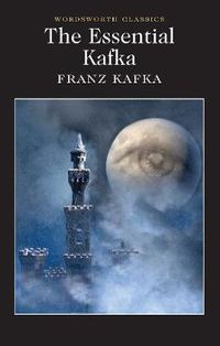 Cover image for The Essential Kafka: The Castle; The Trial; Metamorphosis and Other Stories