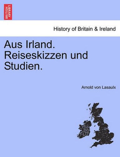 Cover image for Aus Irland. Reiseskizzen Und Studien.