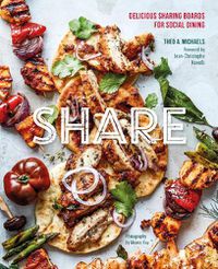 Cover image for Share: Delicious Sharing Boards for Social Dining