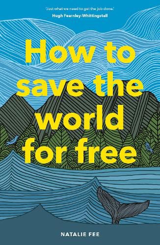 Cover image for How to Save the World For Free