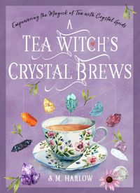 Cover image for A Tea Witch's Crystal Brews