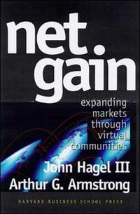 Cover image for Net Gain: Expanding Markets through Virtual Communities