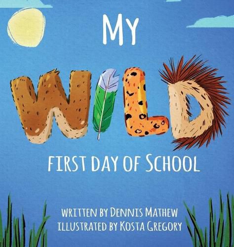 Cover image for My WILD First Day of School