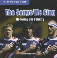 Cover image for The Songs We Sing: Honoring Our Country