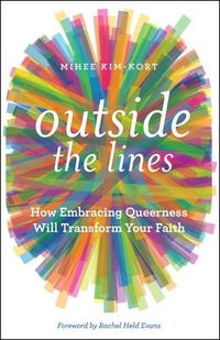 Cover image for Outside the Lines: How Embracing Queerness Will Transform Your Faith