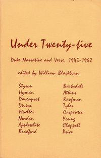 Cover image for Under 25: Duke Narrative and Verse, 1945-1962: A Collection of Short Stories and Verse by Sixteen Duke Authors