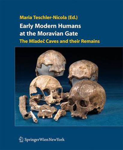 Cover image for Early Modern Humans at the Moravian Gate: The Mladec Caves and their Remains