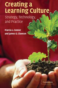 Cover image for Creating a Learning Culture: Strategy, Technology, and Practice