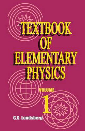 Cover image for Textbook of Elementary Physics: Mechanics Heat Molecular Physics